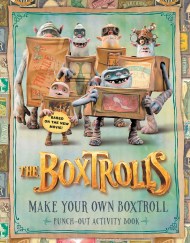 The Boxtrolls: Make Your Own Boxtroll Punch-Out Activity Book