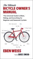 The Ultimate Bicycle Owner’s Manual