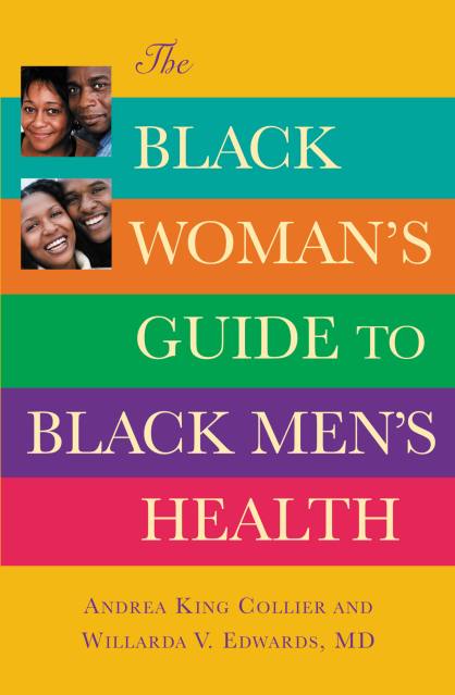 The Black Woman’s Guide to Black Men’s Health
