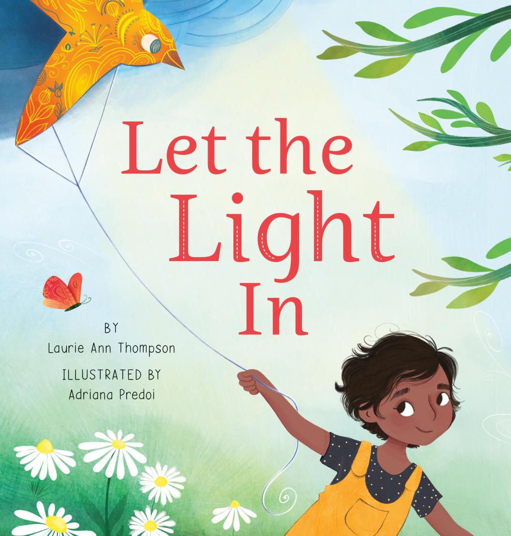 Let the Light In By Laurie Ann Thompson