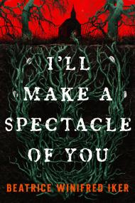 I’ll Make a Spectacle of You
