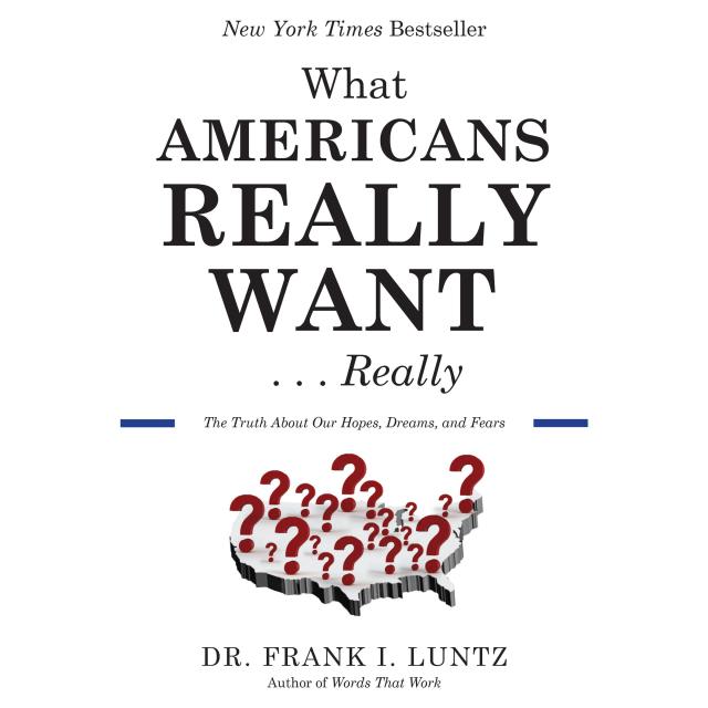 What Americans Really Want…Really