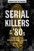 Serial Killers of the ’80s