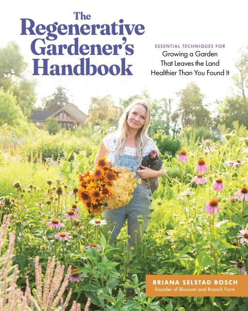 The Regenerative Gardener’s Handbook