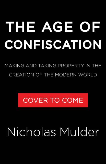The Age of Confiscation