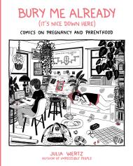 Bury Me Already (It’s Nice Down Here)