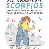 Cover of All Toddlers Are Scorpios