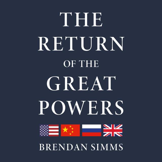The Return of the Great Powers