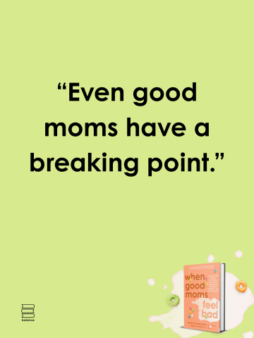 Read an Excerpt from WHEN GOOD MOMS FEEL BAD