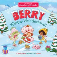 The World of Strawberry Shortcake: Berry Winter Wonderland!