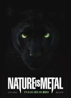 Nature Is Metal