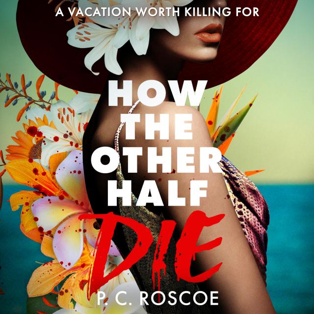 How the Other Half Die